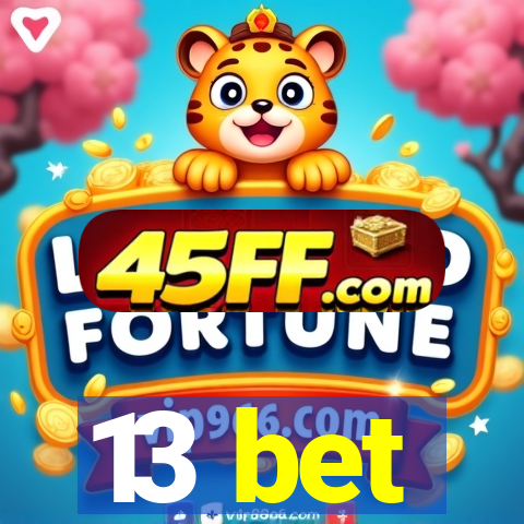 13 bet